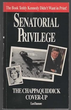 Immagine del venditore per SENATORIAL PRIVILEGE THE CHAPPAQUIDICK COVER-UP CONDENSED VERSION venduto da The Reading Well Bookstore