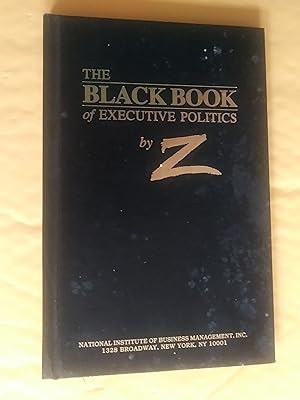 The Black Book of Executive Politics