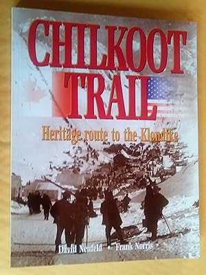 Seller image for Chilkoot Trail, Heritage Route to the Klondike for sale by Livresse