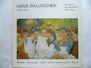 Hans Baluschek 1870 - 1935. Sein Werk - ein Spiegelbild seiner Zeit. Gemälde - Zeichnungen - Graf...