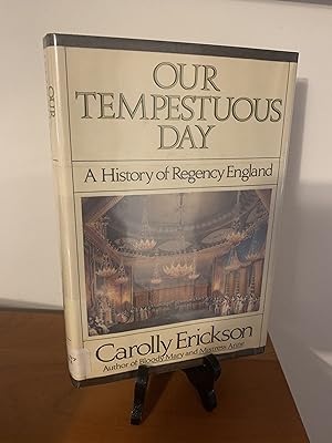 Seller image for Our Tempestuous Day: A History of Regency England for sale by Hopkins Books