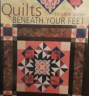 Imagen del vendedor de Quilts Beneath Your Feet: Outstanding Designs Inspired by Decorative Floor Tiles a la venta por Margins13 Books