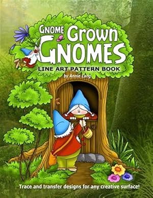 Bild des Verkufers fr Gnome Grown Gnomes: Line Art Pattern Book zum Verkauf von GreatBookPrices