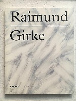 Imagen del vendedor de Raimund Girke Catalogue from Museum Kurhaus Kleve a la venta por Aeon Bookstore
