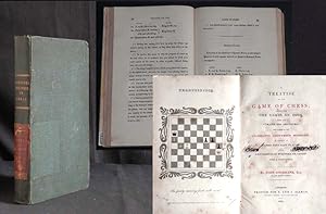 Bild des Verkufers fr A Treatise on the Game of Chess; containing The Games on Odds, From the "Trait des Amateurs"; The Games of the Celebrates Anonymous Modenese; A veriety of Games Actually Played; and a Catalogue of Writers on Chess. zum Verkauf von Antiquariat Hilbert Kadgien