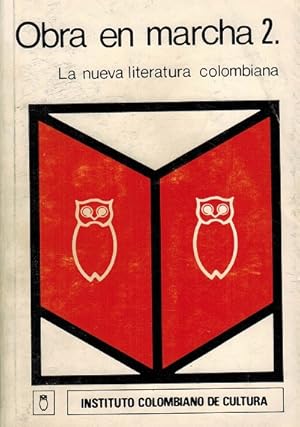 Imagen del vendedor de Obra en marcha 2. La nueva literatura colombiana. a la venta por La Librera, Iberoamerikan. Buchhandlung