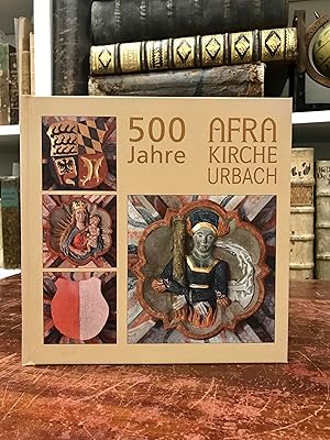 Bild des Verkufers fr 500 Jahre Afra Kirche Urbach. zum Verkauf von Antiquariat Seibold