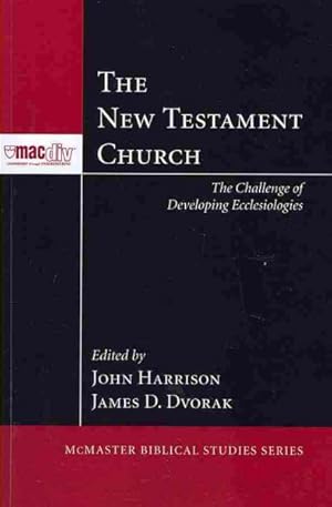 Bild des Verkufers fr New Testament Church : The Challenge of Developing Ecclesiologies zum Verkauf von GreatBookPrices