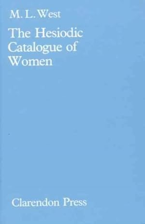 Seller image for Hesiodic Catalogue of Women : Its Nature, Structure, and Origins for sale by GreatBookPrices