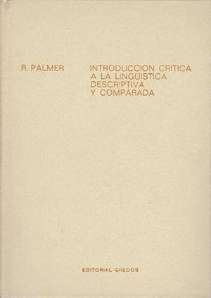 Seller image for Introduccin crtica a la lingstica descriptica y comparada. [Ttulo original: Descriptive and Comparative Linguistics. A Critical Introduction. Versin espaola de Jos L. Melena]. for sale by La Librera, Iberoamerikan. Buchhandlung