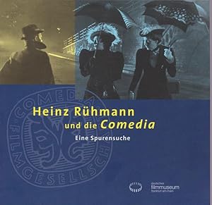 Heinz Rühmann und die Comedia : eine Spurensuche ; [anlässlich der Ausstellung Ein Guter Freund -...