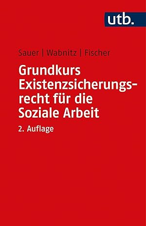 Bild des Verkufers fr Grundkurs Existenzsicherungsrecht fr die Soziale Arbeit zum Verkauf von moluna