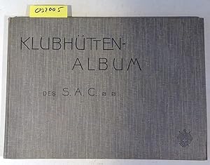 Klubhütten-Album des Schweizer Alpen-Club ( Beilage zum Jahrbuch S.A.C., Band 46) und einem Nacht...