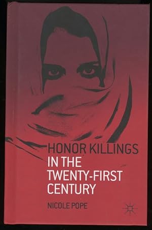 Image du vendeur pour HONOR KILLINGS IN THE TWENTY-FIRST CENTURY mis en vente par Daniel Liebert, Bookseller