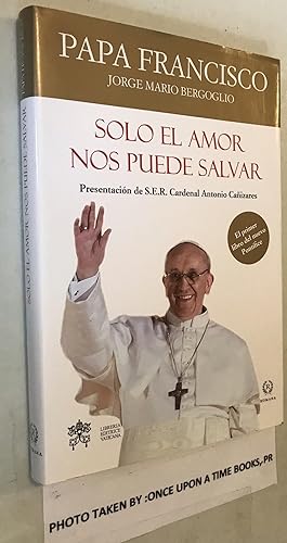 Imagen del vendedor de SOLO EL AMOR NOS PUEDE SALVAR (Spanish Edition) a la venta por Once Upon A Time