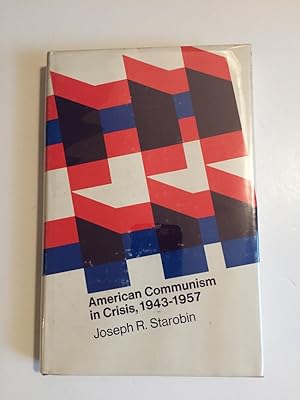 Seller image for American Communism in Crisis, 1943-1957 for sale by Bedlam Book Cafe
