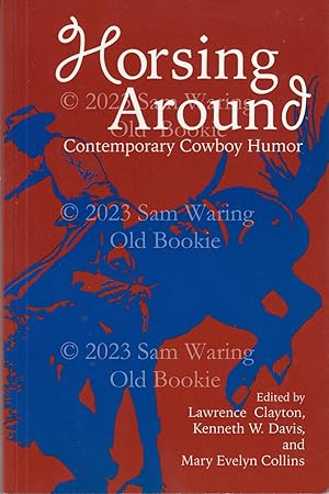 Bild des Verkufers fr Horsing around : contemporary cowboy humor (Humor in life & letters) zum Verkauf von Old Bookie