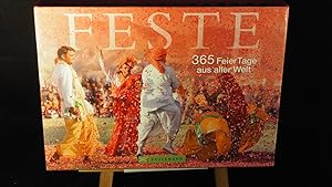 Immagine del venditore per Feste: 365 Feier-Tage aus aller Welt. venduto da Versandantiquariat Ingo Lutter