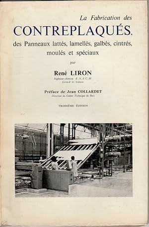 Imagen del vendedor de La fabrication des contreplaqus, des panneaux latts, lamells, galbs, cintrs, mouls et spciaux a la venta por L'ivre d'Histoires