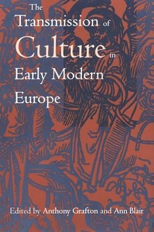 Image du vendeur pour Transmission of Culture in Early Modern Europe mis en vente par GreatBookPrices