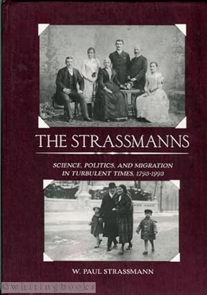 The Strassmanns: Science, Politics, and Migration in Turbulent Times, 1793-1993