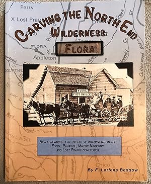 Carving The North End Wilderness: Flora (Reprint)