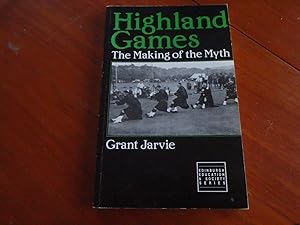 Immagine del venditore per Highland Games: The Making of the Myth (Edinburgh Education & Society Series) venduto da Creaking Shelves Books