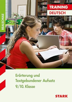 STARK Training Realschule - Deutsch Erörterung und textgebundener Aufsatz (STARK-Verlag - Training)