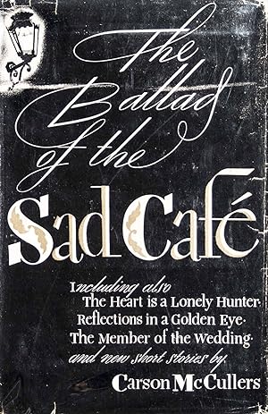 Bild des Verkufers fr The Ballad of the Sad Cafe: The Novels and Stories of Carson McCullers zum Verkauf von ERIC CHAIM KLINE, BOOKSELLER (ABAA ILAB)