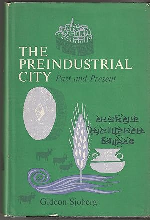 Bild des Verkufers fr THE PREINDUSTRIAL CITY: Past and Present zum Verkauf von Waugh Books