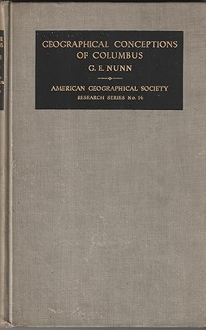 Seller image for GEOGRAPHICAL CONCEPTIONS OF COLUMBUS: A Critical Consideration of Four Problems for sale by Waugh Books