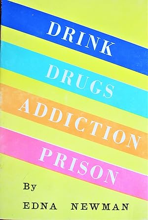 Drink, Drugs, Addiction, Prison