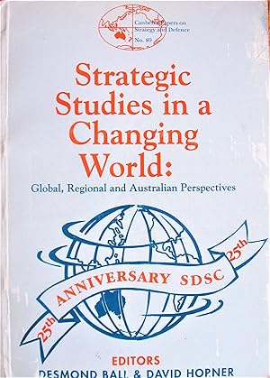 Strategic Studies in a Changing World: Global, Regional and Australian Perspectives