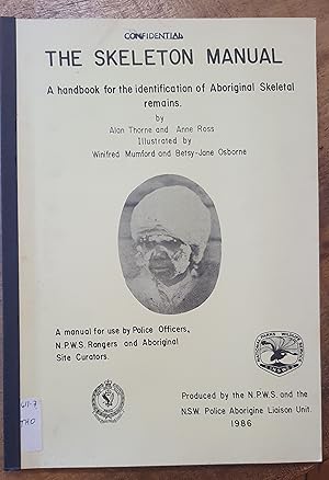 Seller image for THE SKELETON MANUAL: A Handbook for the Identification of Aboriginal Skeletal Remains for sale by Uncle Peter's Books