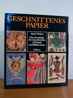 Geschnittenes Papier. Eine Geschichte des Ausschneidens in Europa von 1500 bis heute
