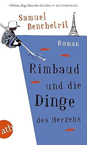 Bild des Verkufers fr Rimbaud und die Dinge des Herzens: Roman zum Verkauf von Gabis Bcherlager