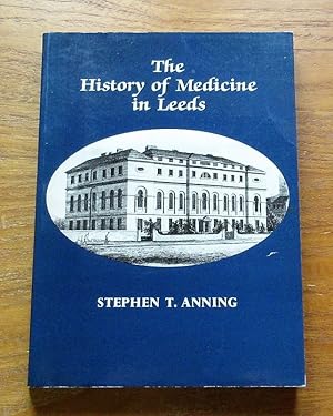 The History of Medicine in Leeds.