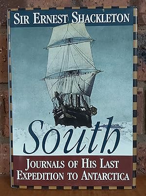 SOUTH The Story of Shackleton's Last Expedition 1914-1917