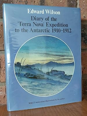 DIARY OF THE "TERRA NOVA" EXPEDITION TO THE ANTARCTIC 1910-1912.