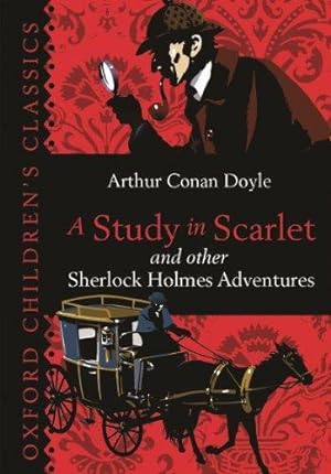 Bild des Verkufers fr Oxford Children's Classics:A Study in Scarlet & Other Sherlock Holmes Adventures zum Verkauf von WeBuyBooks