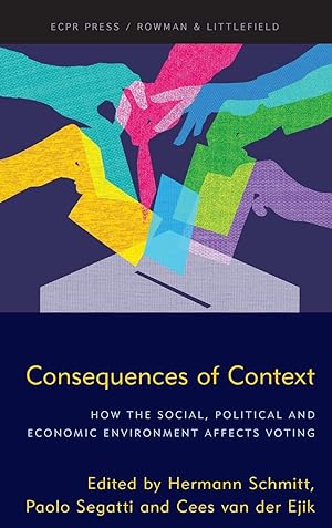 Seller image for Consequences of Context: How the Social, Political, and Economic Environment Affects Voting for sale by moluna