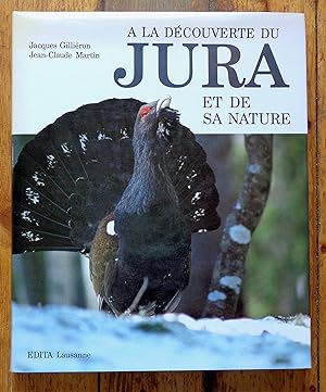 Bild des Verkufers fr A la dcouverte du Jura et de sa nature. zum Verkauf von La Bergerie