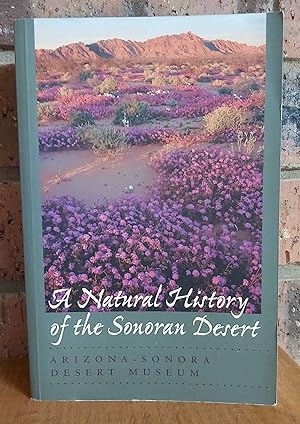 A NATURAL HISTORY OF THE SONORAN DESERT