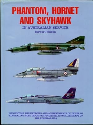 Phantom, Hornet and Skyhawk in Australian Service