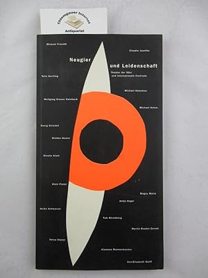 Image du vendeur pour Neugier und Leidenschaft : Theater der 90er und internationale Festivals ; Festivalschrift anlsslich der 10. Euro-Scene Leipzig. mit Textbeitrgen von: Michael Freundt, Nele Hertling, Wolfgang Krause, Renate Klett, TOm Stromberg u.a. Hrsg. von Michael Freundt und Ann-Elisabeth Wolff. mis en vente par Chiemgauer Internet Antiquariat GbR