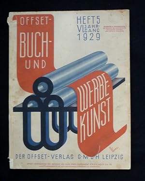 Offset-Buch- und Werbekunst. Heft 5, VI. Jahrgang 1929. Das Blatt der Drucker, Werbefachleute u. ...