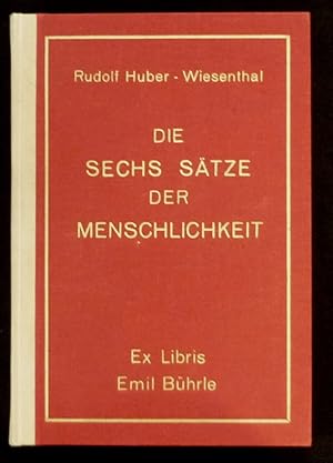 Die sechs Sätze der Menschlichkeit und ihre Grundlagen.