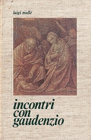 Seller image for Incontri con Gaudenzio for sale by Messinissa libri