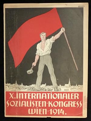 X. Internationaler Sozialisten-Kongress Wien 1914. Redakteur: Robert Danneberg.