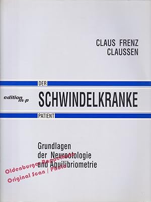 Der schwindelkranke Patient: Grundlagen der Neurootologie und Äquilibriometrie - Claussen, Claus ...
